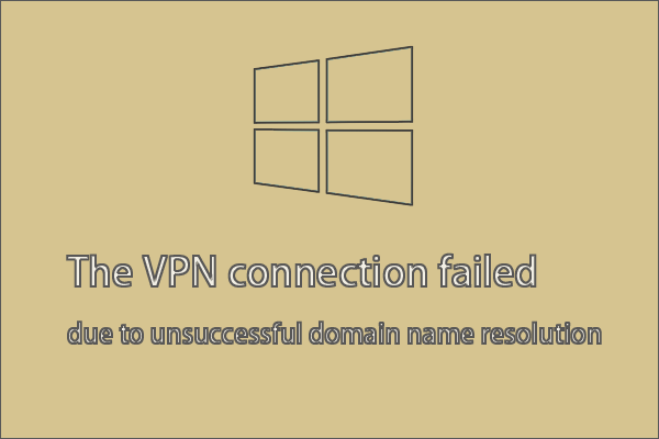 de VPN-verbinding is mislukt vanwege een mislukte omzetting van de domeinnaam