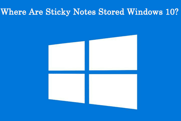 waar zijn plaknotities opgeslagen Windows 10