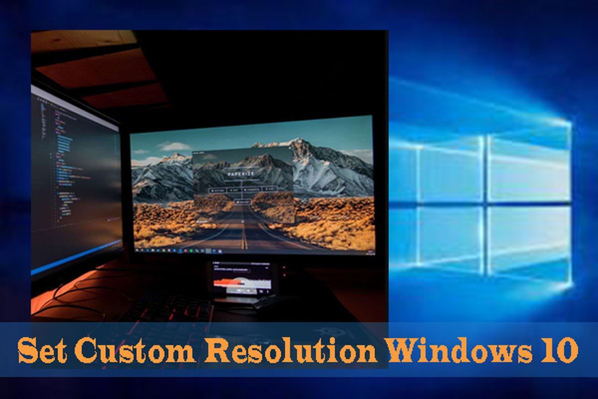 risoluzione personalizzata Windows 10