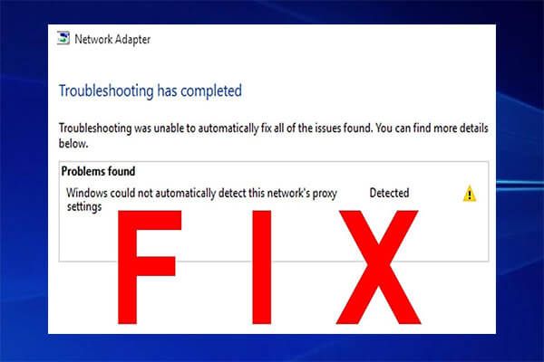 windows 10 kan de miniatuur van proxy-instellingen niet automatisch detecteren