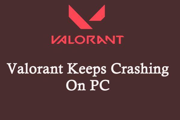 valorant blijft thumbnail crashen