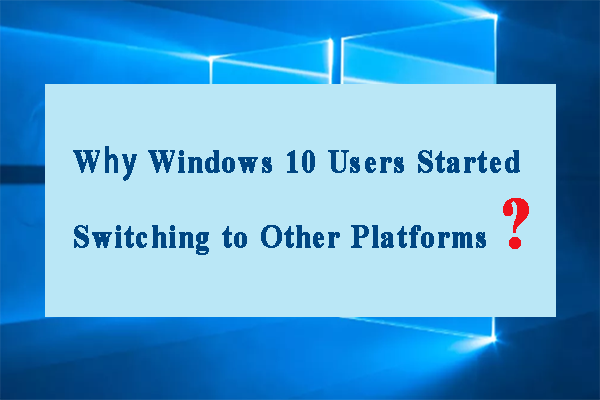 защо потребителите на Windows 10 започнаха да преминават към други платформи миниатюра